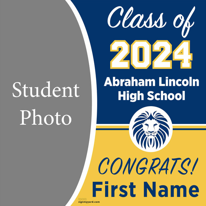 Abraham Lincoln High School 24x24 Class of 2024 Yard Sign with Photo(Option C)