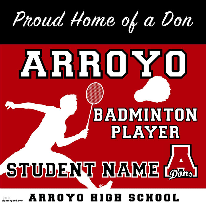 Arroyo High School Boys Badminton Player 24x24 Yard Sign (includes installation in your yard)