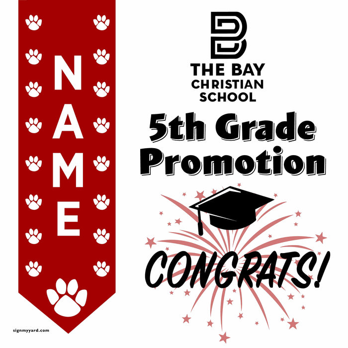 Bay Christian School 5th Grade Promotion 24x24 Yard Sign (Option B)