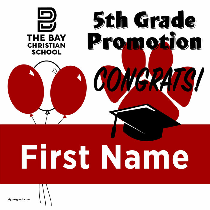 Bay Christian School 5th Grade Promotion 24x24 Yard Sign (Option A)