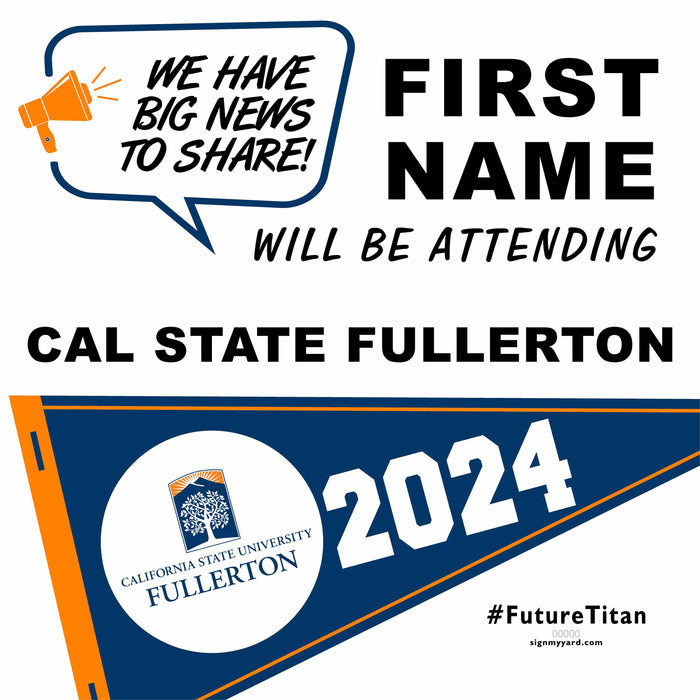 Cal State Fullerton 24x24 College Acceptance Yard Sign (Option B)