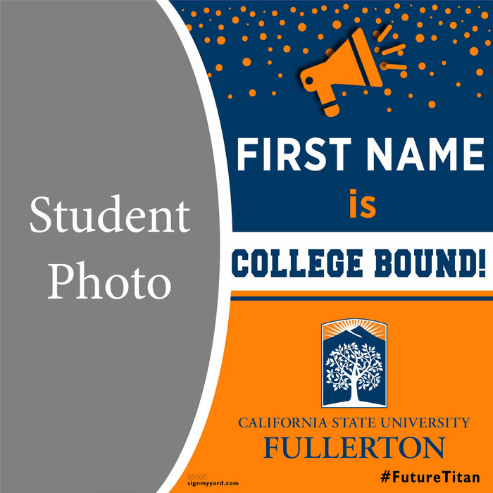 Cal State Fullerton 24x24 College Acceptance Yard Sign with Photo(Option C)