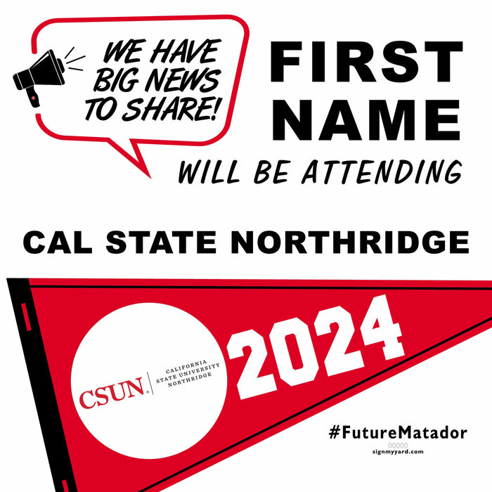 Cal State University Northridge 24x24 College Acceptance Yard Sign (Option B)