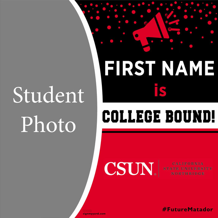 Cal State University Northridge 24x24 College Acceptance Yard Sign with Photo(Option C)