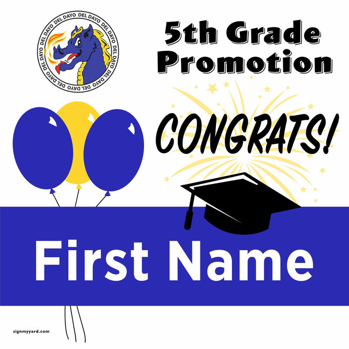 Del Dayo Elementary 5th Grade Promotion 24x24 Yard Sign (Option A)