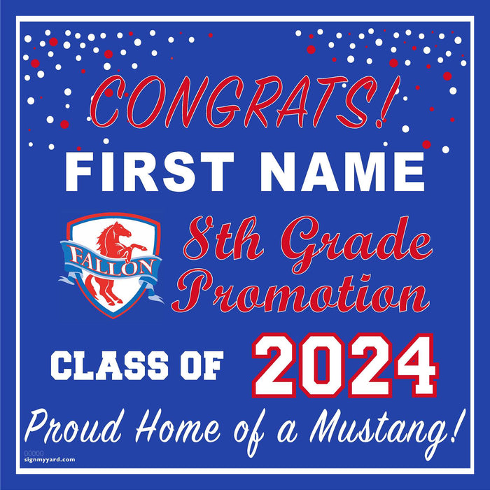Fallon Middle School 8th Grade Promotion 24x24 Yard Sign (Option C)