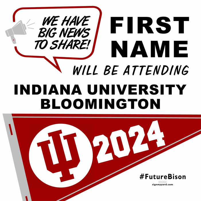 Indiana University Bloomington 24x24 College Acceptance Yard Sign (Option B)