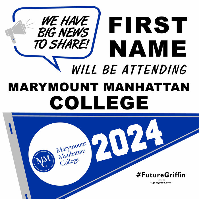 Marymount Manhattan College 24x24 College Acceptance Yard Sign (Option B)