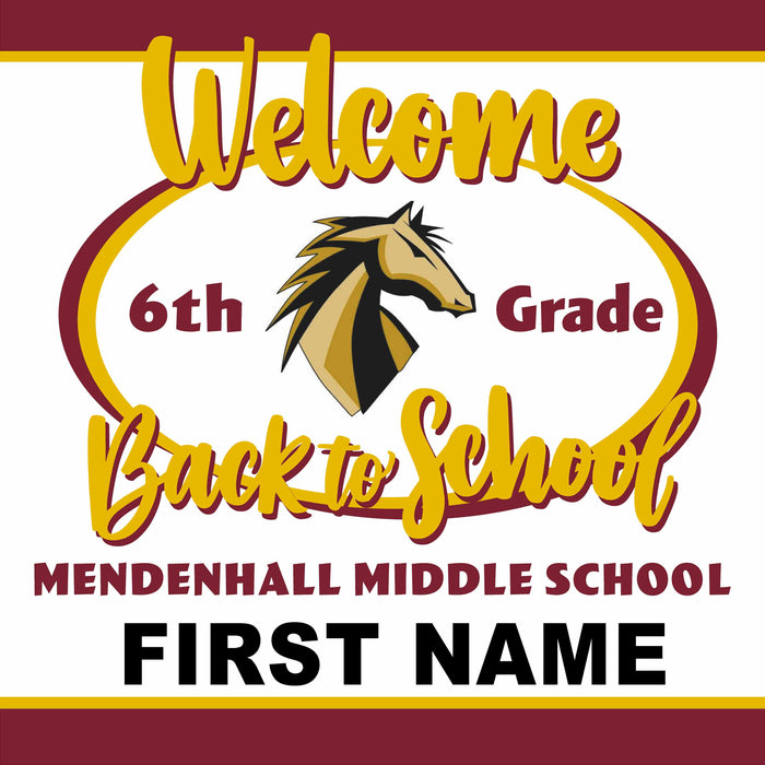 Mendenhall Middle School - 6th Grade - Back to School 24x24 Yard Sign (includes installation in your yard)