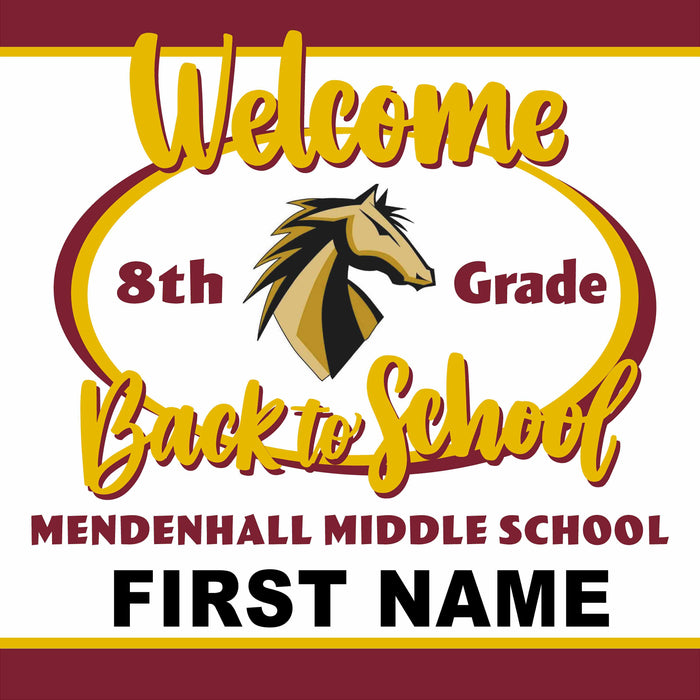 Mendenhall Middle School - 8th Grade - Back to School 24x24 Yard Sign (includes installation in your yard)