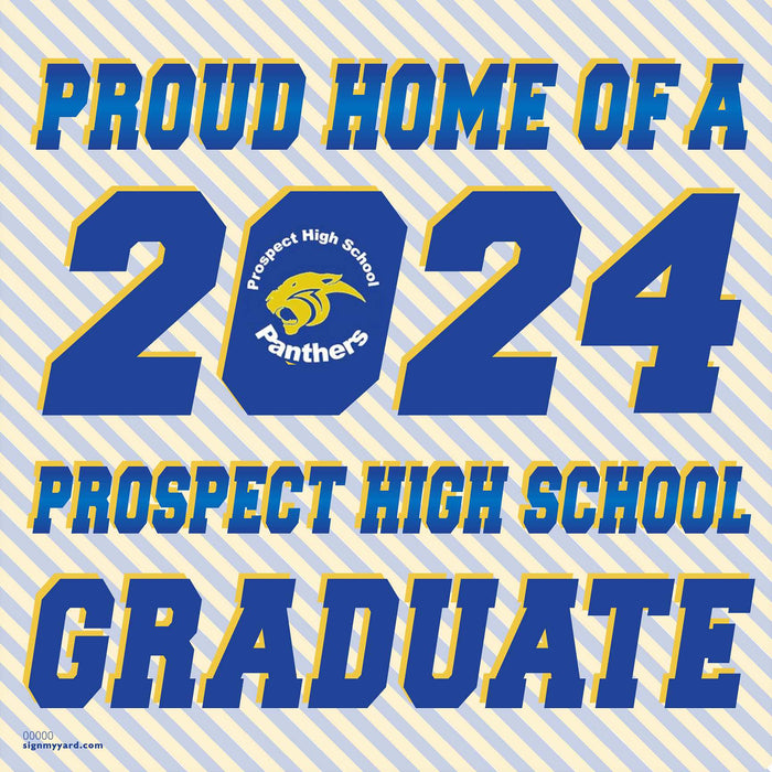 Prospect High School 24x24 Class of 2024 Yard Sign(Option E)