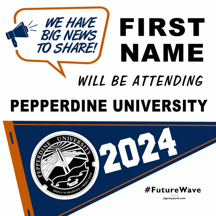 Pepperdine University 24x24 College Acceptance Yard Sign (Option B)