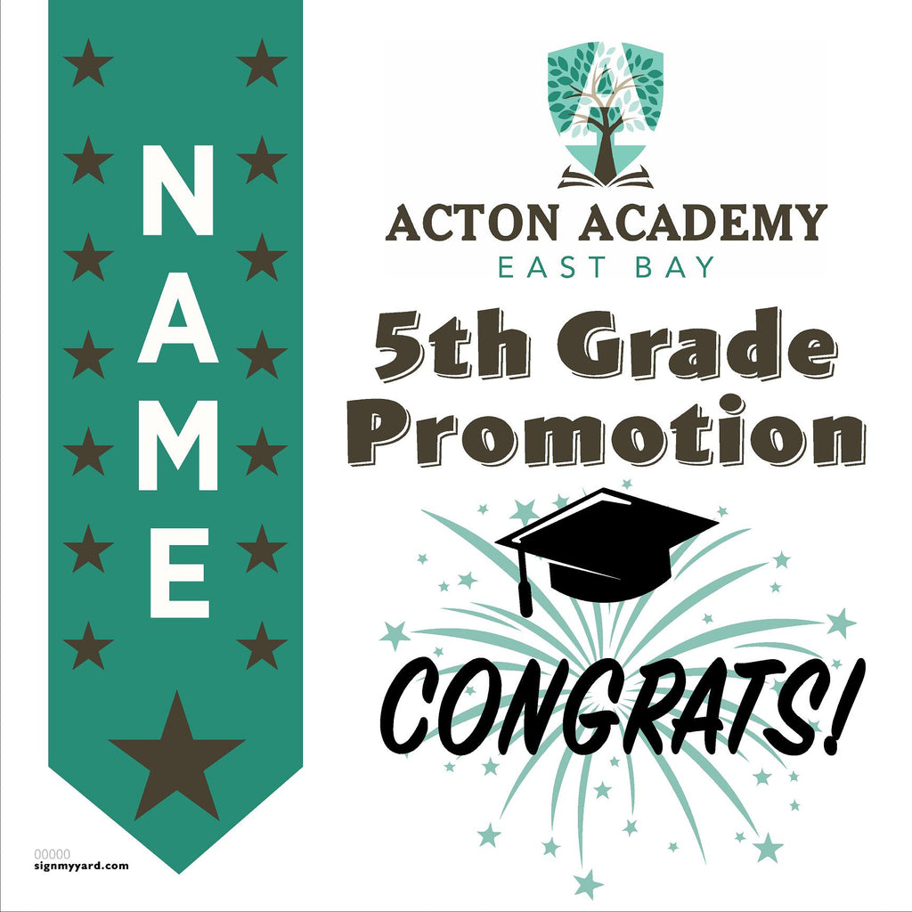 Acton Academy East Bay 5th Grade Promotion 24x24 Yard Sign (Option B)