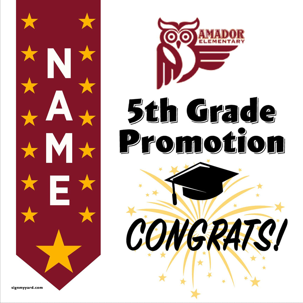 Amador Elementary School 5th Grade Promotion 24x24 Yard Sign (Option B)