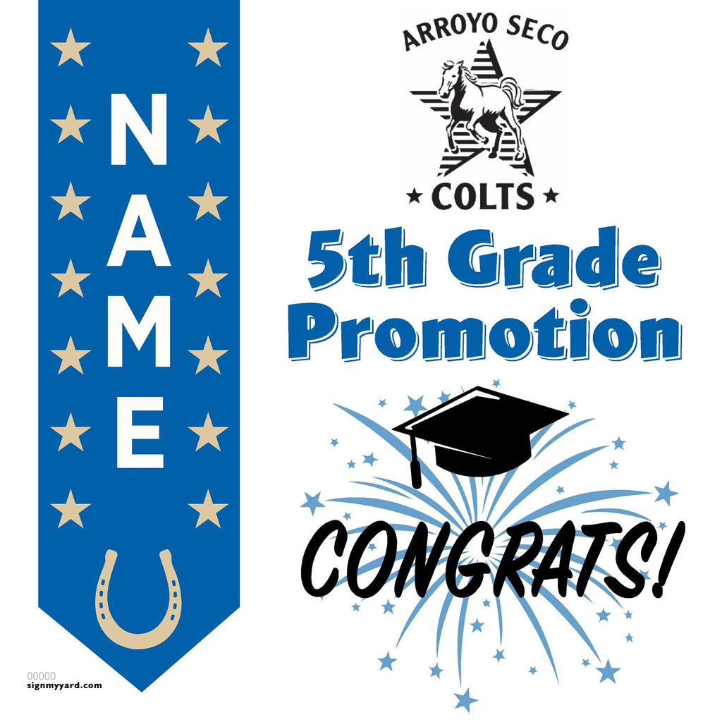 Arroyo Seco Elementary School 5th Grade Promotion 24x24 Yard Sign (Option B)
