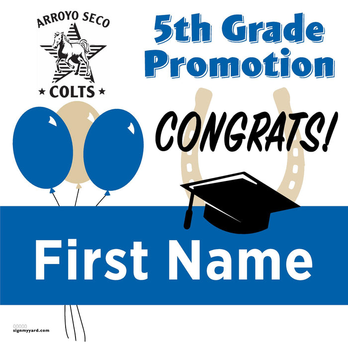 Arroyo Seco Elementary School 5th Grade Promotion 24x24 Yard Sign (Option A)