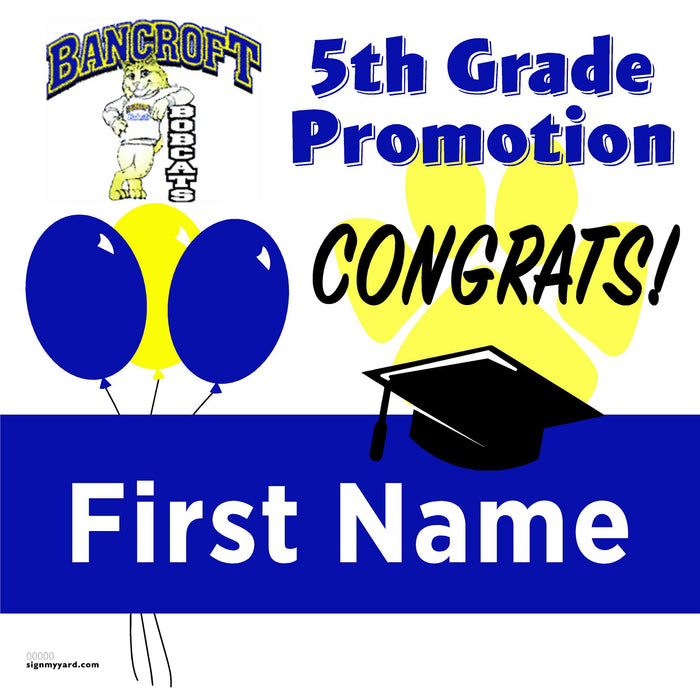 Bancroft Elementary School 5th Grade Promotion 24x24 Yard Sign (Option A)