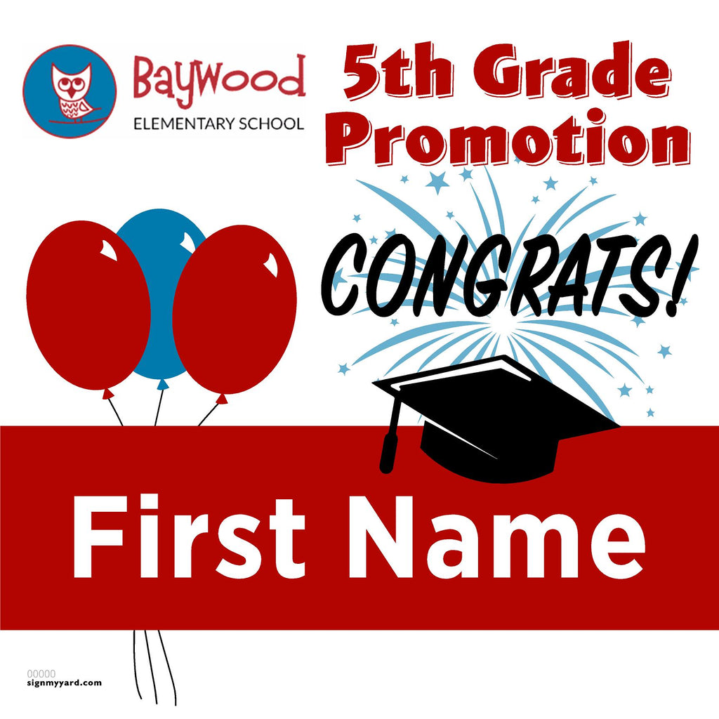 Baywood Elementary School 5th Grade Promotion 24x24 Yard Sign (Option A)