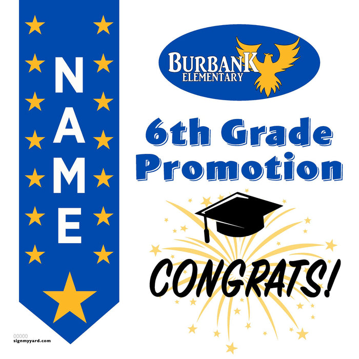 Burbank Elementary School 6th Grade Promotion 24x24 Yard Sign (Option B)