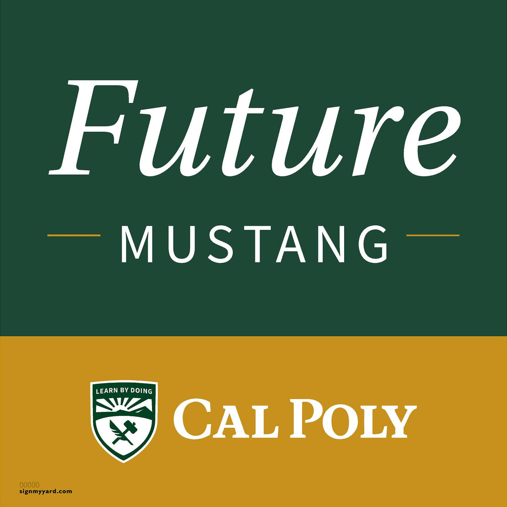 Cal Poly State University 24x24 Future Mustang Yard Sign