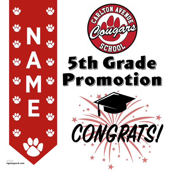 Carlton Avenue Elementary School 5th Grade Promotion 24x24 Yard Sign (Option B)