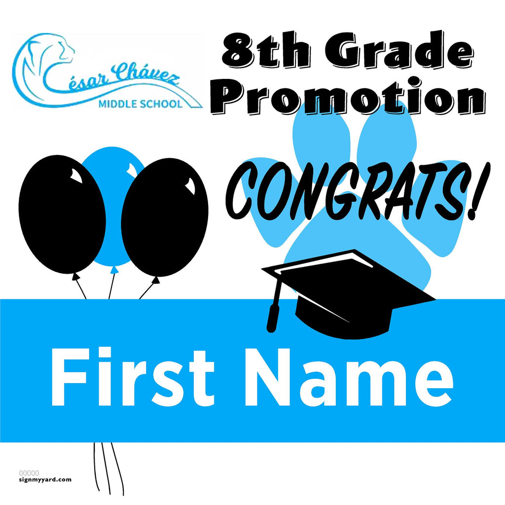 Cesar Chavez Middle School 8th Grade Promotion 24x24 Yard Sign (Option A)