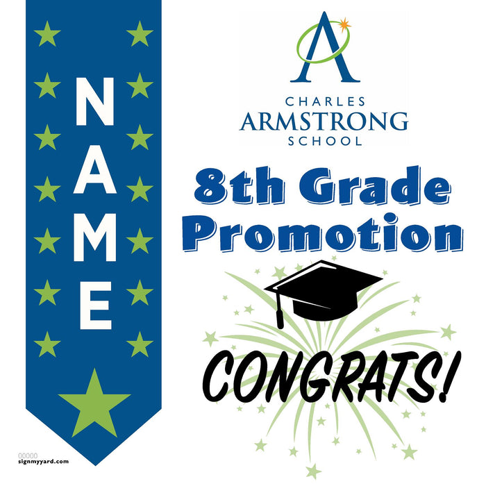 Charles Armstrong Middle School 8th Grade Promotion 24x24 Yard Sign (Option B)