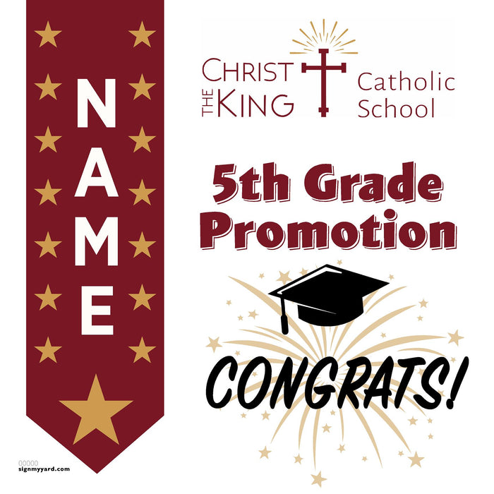Christ the King Catholic School 5th Grade Promotion 24x24 Yard Sign (Option B)
