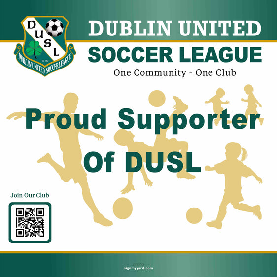 Dublin United Soccer League - 24x24 Yard Sign (includes installation in your yard)