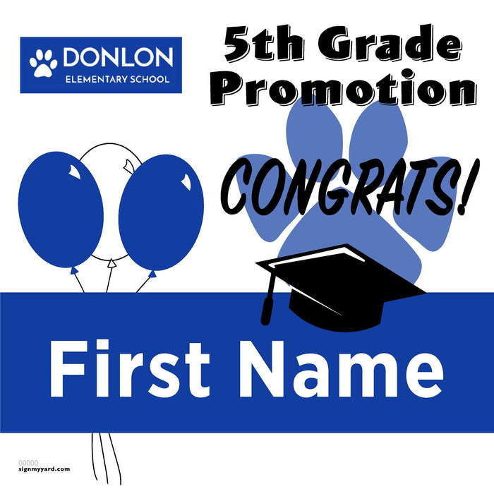 Donlon Elementary School 5th Grade Promotion 24x24 Yard Sign (Option A)