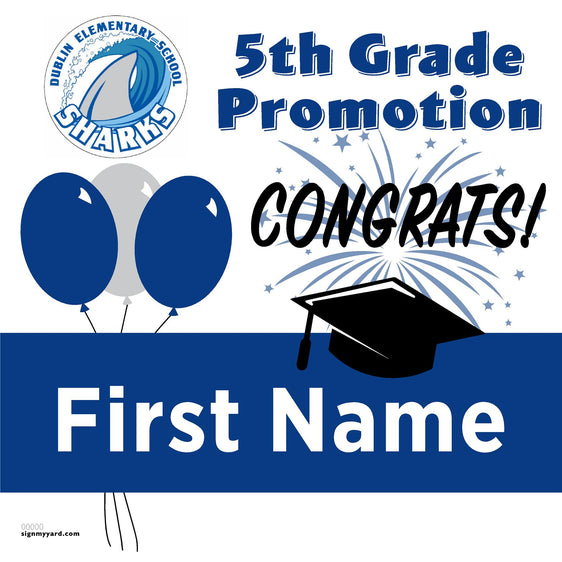 Dublin Elementary School 5th Grade Promotion 24x24 Yard Sign (Option A)