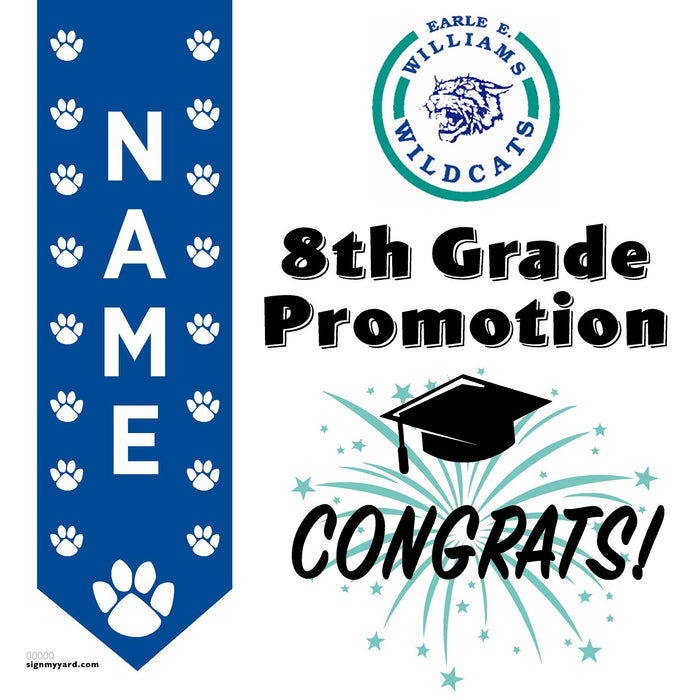 Earle E. Williams Middle School 8th Grade Promotion 24x24 Yard Sign (Option B)