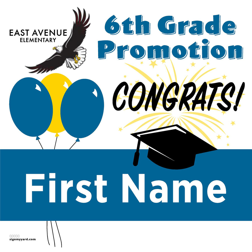 East Avenue Elementary School 6th Grade Promotion 24x24 Yard Sign (Option A)