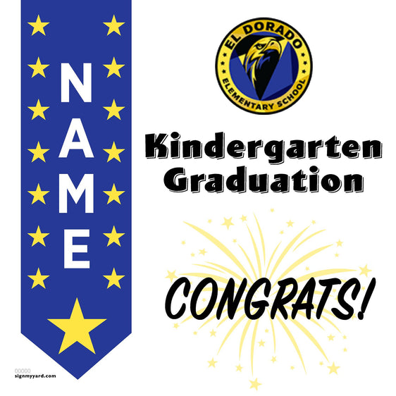 El Dorado Elementary School Kindergarten Promotion 24x24 Yard Sign (Option B)