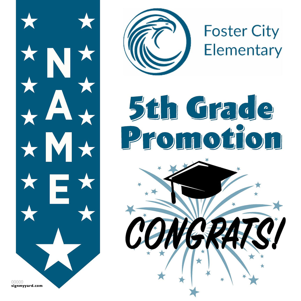 Foster City Elementary School 5th Grade Promotion 24x24 Yard Sign (Option B)