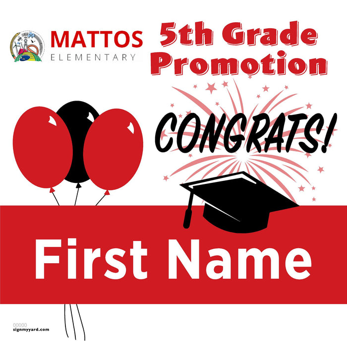 Mattos Elementary School 5th Grade Promotion 24x24 Yard Sign (Option A)
