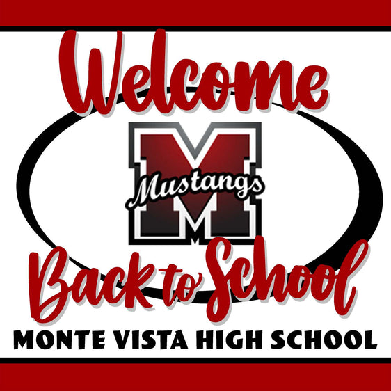 Monte Vista High School Welcome back to school! 24x24 Yard Sign (includes installation in your yard)
