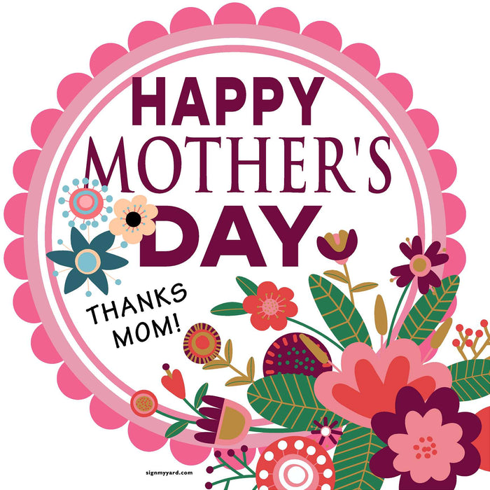 Mother's Day!  24x24 Yard Sign (Option A)