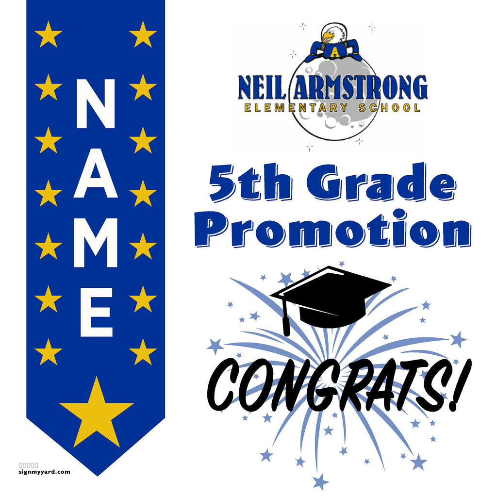 Neil Armstrong Elementary School 5th Grade Promotion 24x24 Yard Sign (Option B)