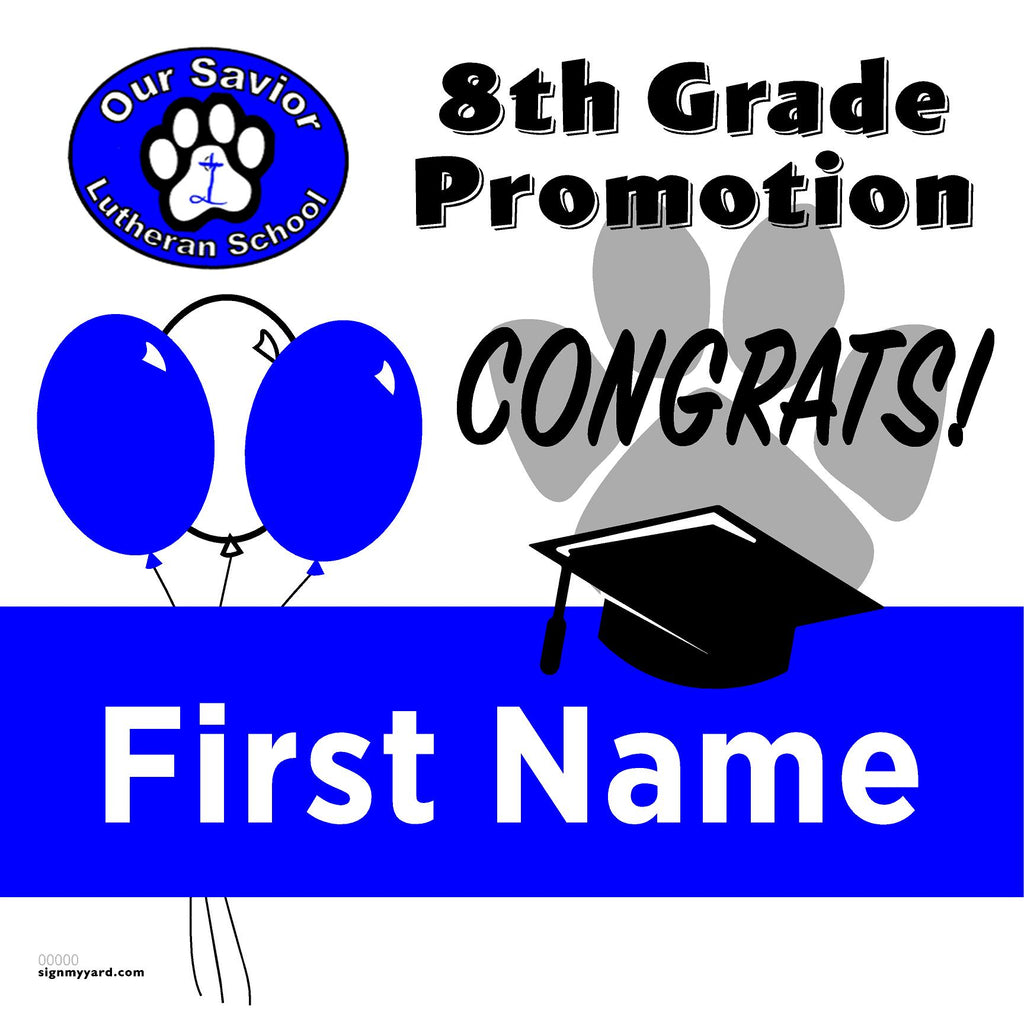 Our Savior Lutheran School 8th Grade Promotion 24x24 Yard Sign (Option A)
