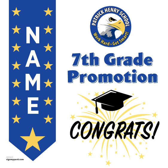 Patrick Henry School Virginia 7th Grade Promotion 24x24 Yard Sign (Option B)