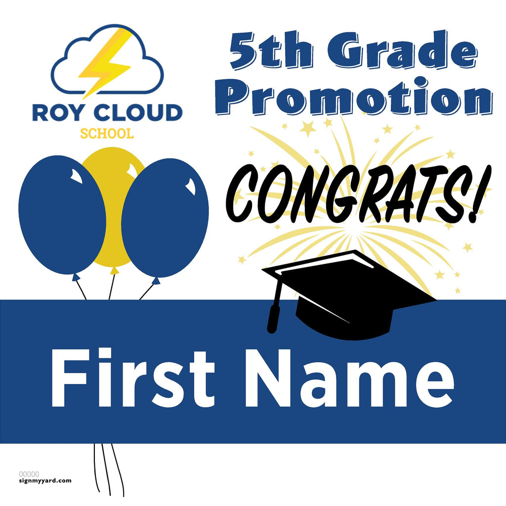 Roy Cloud Elementary School 5th Grade Promotion 24x24 Yard Sign (Option A)