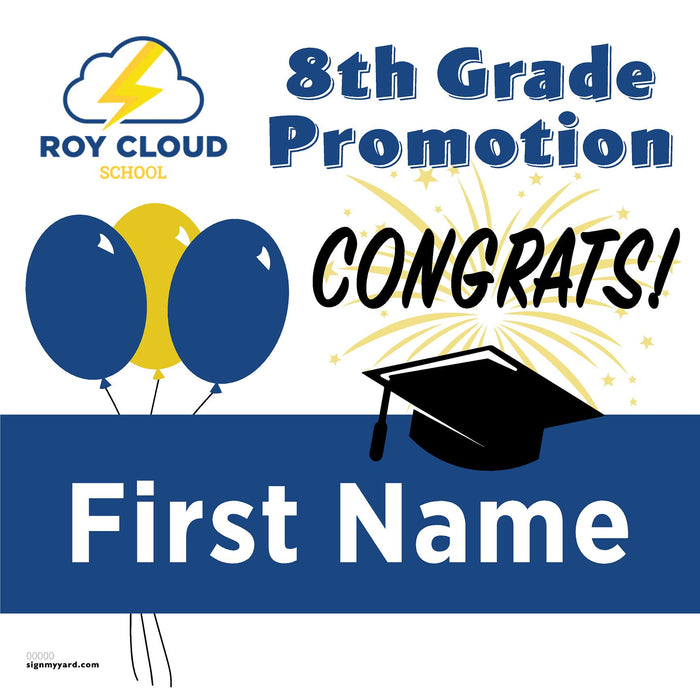 Roy Cloud Elementary School 8th Grade Promotion 24x24 Yard Sign (Option A)