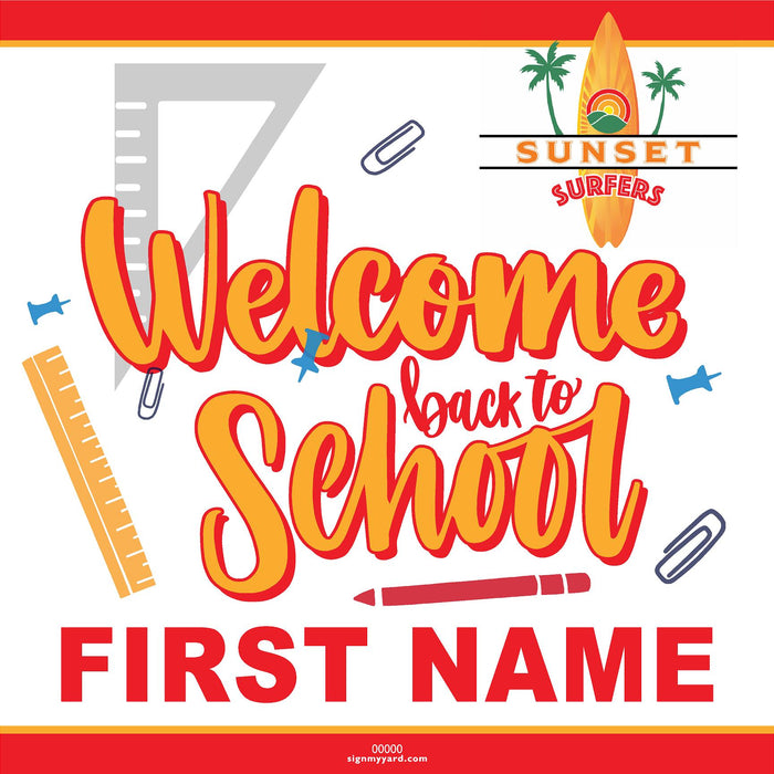Sunset Elementary School Generic WITH NAME Back to School 24x24 Yard Sign (includes installation in your yard)
