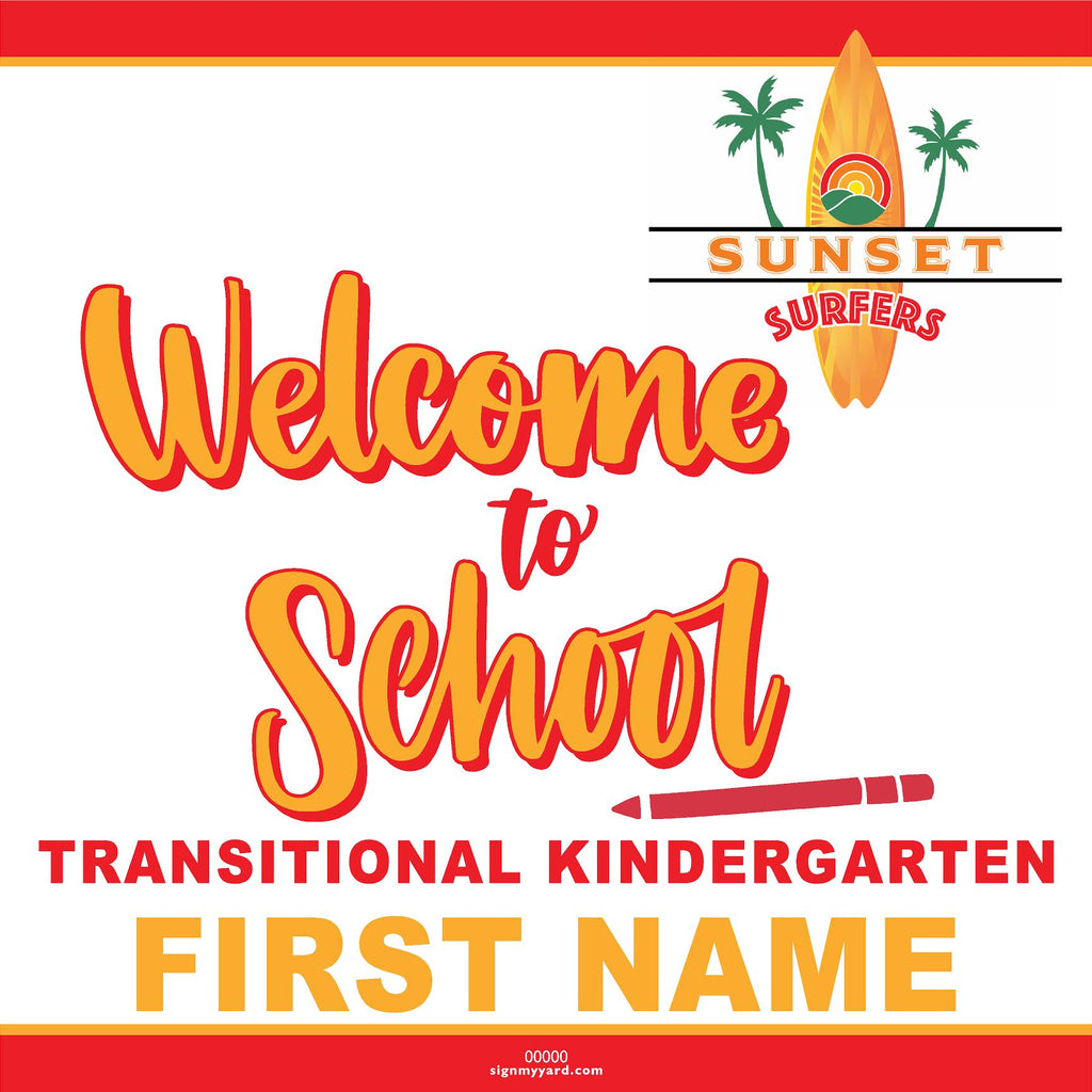 Sunset Elementary School Transitional Kindergarten Back to School 24x24 Yard Sign (includes installation in your yard)