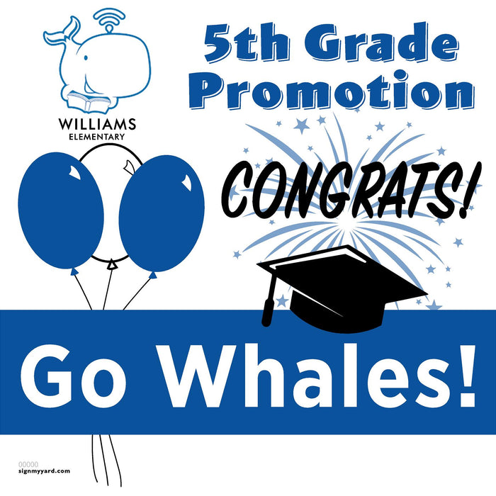 Williams Elementary School 5th Grade Promotion Generic 24x24 Yard Sign - Go Whales!