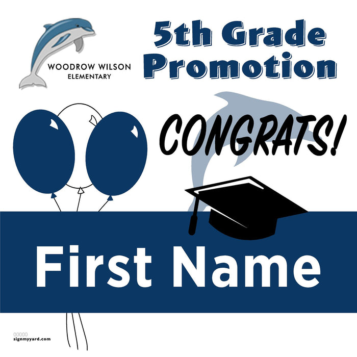 Woodrow Wilson Elementary School 5th Grade Promotion 24x24 Yard Sign (Option A)